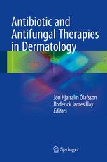Antibiotic and Antifungal Therapies in Dermatology 2016