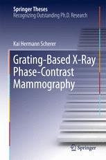 Grating-Based X-Ray Phase-Contrast Mammography 2016