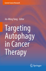 Targeting Autophagy in Cancer Therapy 2016