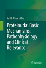 Proteinuria: Basic Mechanisms, Pathophysiology and Clinical Relevance 2016