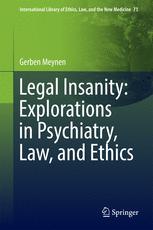Legal Insanity: Explorations in Psychiatry, Law, and Ethics 2016