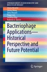 Bacteriophage Applications - Historical Perspective and Future Potential 2016