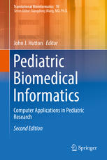 Pediatric Biomedical Informatics: Computer Applications in Pediatric Research 2016