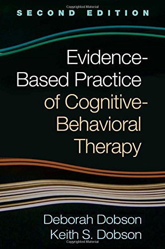 Evidence-Based Practice of Cognitive-Behavioral Therapy, Second Edition 2016
