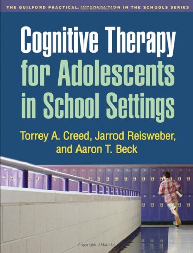 Cognitive Therapy for Adolescents in School Settings 2011