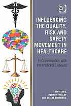 Influencing the Quality, Risk and Safety Movement in Healthcare: In Conversation with International Leaders 2015