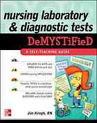 Nursing Laboratory and Diagnostic Tests DeMYSTiFied 2009