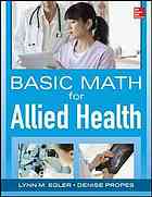 Basic Math for Nursing and Allied Health 2014