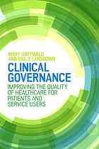 Clinical Governance: Improving The Quality Of Healthcare For Patients And Service Users 2014