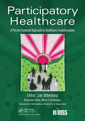Participatory Healthcare: A Person-Centered Approach to Healthcare Transformation 2016