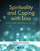 Spirituality and Coping with Loss: End of Life Healthcare Practice 2016