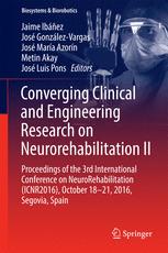 Converging Clinical and Engineering Research on Neurorehabilitation II: Proceedings of the 3rd International Conference on NeuroRehabilitation (ICNR2016), October 18-21, 2016, Segovia, Spain