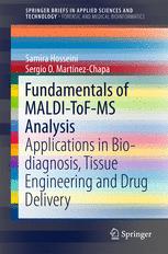 Fundamentals of MALDI-ToF-MS Analysis: Applications in Bio-diagnosis, Tissue Engineering and Drug Delivery 2016
