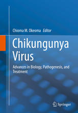 ویروس چیکونگونیا: پیشرفت در زیست شناسی، پاتوژنز و درمان