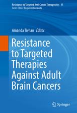 Resistance to Targeted Therapies Against Adult Brain Cancers 2016