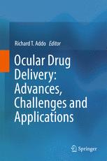 Ocular Drug Delivery: Advances, Challenges and Applications 2016