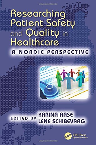 Researching Patient Safety and Quality in Healthcare: A Nordic Perspective 2016