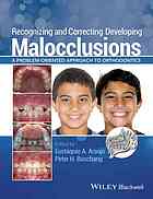 Recognizing and Correcting Developing Malocclusions: A Problem-Oriented Approach to Orthodontics 2016