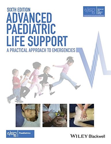 Advanced Paediatric Life Support: A Practical Approach to Emergencies 2016