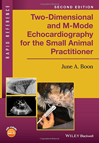 Two-Dimensional and M-Mode Echocardiography for the Small Animal Practitioner 2016