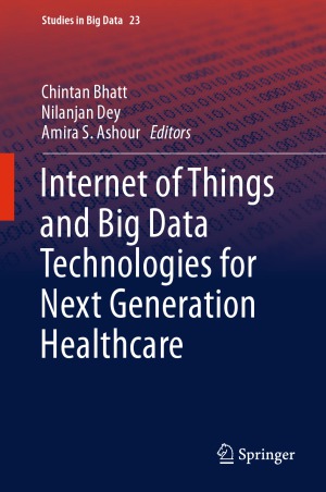 Internet of Things and Big Data Technologies for Next Generation Healthcare 2017
