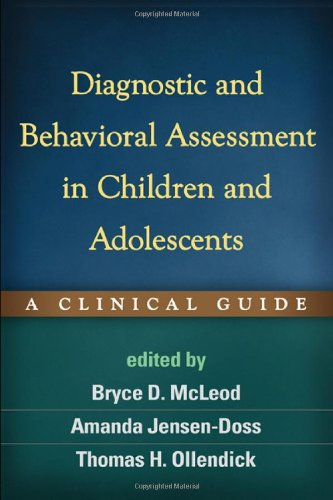 Diagnostic and Behavioral Assessment in Children and Adolescents: A Clinical Guide 2013