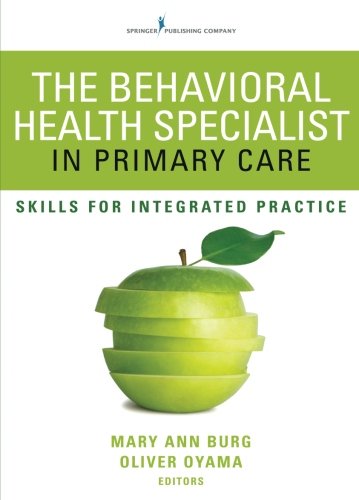 The Behavioral Health Specialist in Primary Care: Skills for Integrated Practice 2015