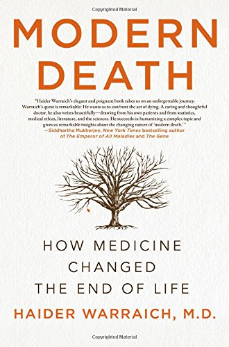 Modern Death: How Medicine Changed the End of Life 2017