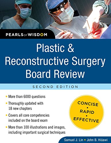 Plastic and Reconstructive Surgery Board Review: Pearls of Wisdom, Second Edition 2011