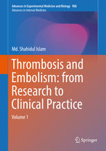 Thrombosis and Embolism: from Research to Clinical Practice: Volume 1 2016