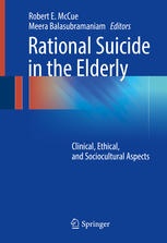 Rational Suicide in the Elderly: Clinical, Ethical, and Sociocultural Aspects 2016
