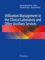 Utilization Management in the Clinical Laboratory and Other Ancillary Services 2016