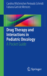 Drug Therapy and Interactions in Pediatric Oncology: A Pocket Guide 2016
