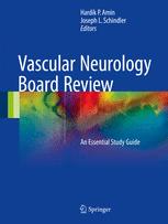 Vascular Neurology Board Review: An Essential Study Guide 2016