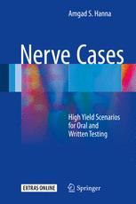 Nerve Cases: High Yield Scenarios for Oral and Written Testing 2016