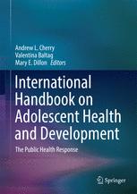 International Handbook on Adolescent Health and Development: The Public Health Response 2016