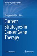 Current Strategies in Cancer Gene Therapy 2017