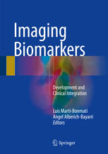 Imaging Biomarkers: Development and Clinical Integration 2016