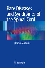 Rare Diseases and Syndromes of the Spinal Cord 2017