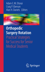 Orthopedic Surgery Rotation: Practical Strategies for Success for Senior Medical Students 2016