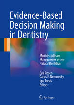 Evidence-Based Decision Making in Dentistry: Multidisciplinary Management of the Natural Dentition 2017