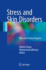 Stress and Skin Disorders: Basic and Clinical Aspects 2016