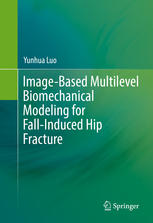 Image-Based Multilevel Biomechanical Modeling for Fall-Induced Hip Fracture 2017