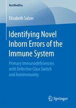 Identifying Novel Inborn Errors of the Immune System: Primary Immunodeficiencies with Defective Class Switch and Autoimmunity 2017
