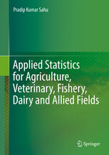 Applied Statistics for Agriculture, Veterinary, Fishery, Dairy and Allied Fields 2017