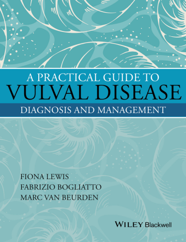 A Practical Guide to Vulval Disease: Diagnosis and Management 2017