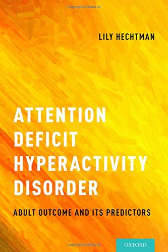 Attention Deficit Hyperactivity Disorder: Adult Outcome and Its Predictors 2017