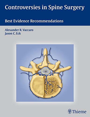 Controversies in Spine Surgery: Best Evidence Recommendations 2010