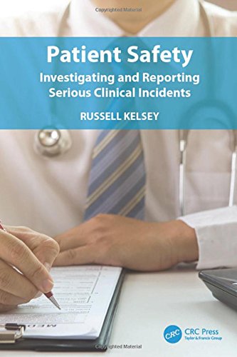 Patient Safety: Investigating and Reporting Serious Clinical Incidents 2017