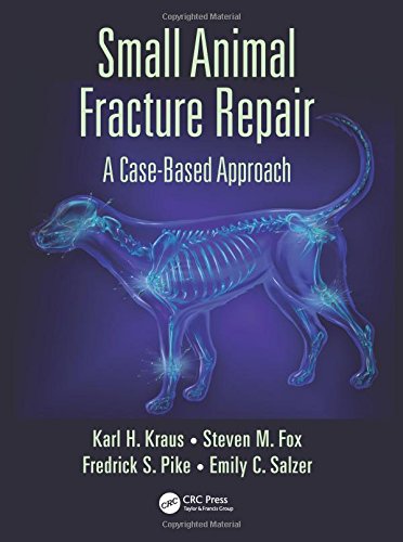 Small Animal Fracture Repair: A Case-based Approach 2016